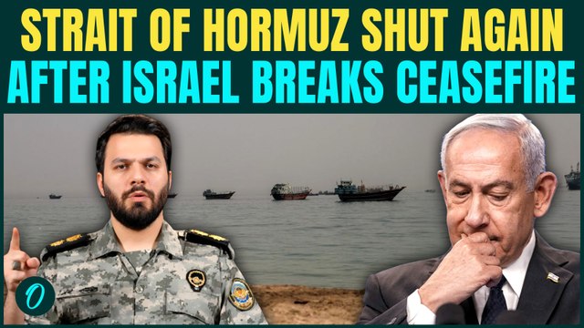 Iran SHUTS Strait of Hormuz Again After Israel BREAKS Ceasefire in ...
