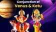 ಶುಕ್ರ-ಕೇತು ಸಂಯೋಗದಿಂದ ಕಾಳಸರ್ಪ ಯೋಗ ಅಂತ್ಯ : ಈ ರಾಶಿಯವರಿಗೆ ಇನ್ನು ಕೈ ಹಿಡಿಯಲಿದೆ ಅದೃಷ್ಟ