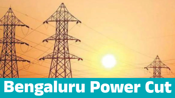 Power Cut in Bengaluru s These Areas Till October 31 Know details