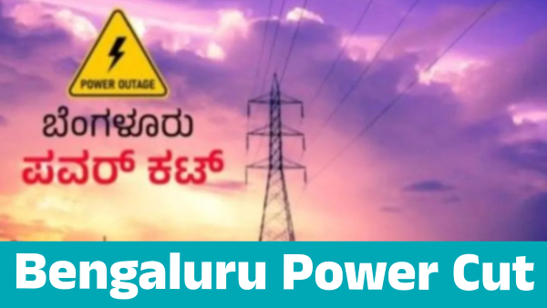 Power Cut in Bengaluru s These Areas from October 8-10 Know details