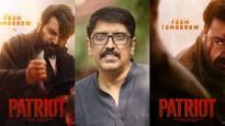 പാട്രിയറ്റ്;'125 കോടിക്കു മുകളിലാണ് സിനിമയുടെ ബജറ്റ്, സിനിമയിലൂടെ മഹേഷ് പറയുന്നത് ഇതാണ്'