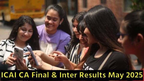 ICAI CA Final, Inter Result 2025 : आयसीएआय सीए अंतिम, इंटर निकाल जाहीर, कसा चेक करणार निकाल!