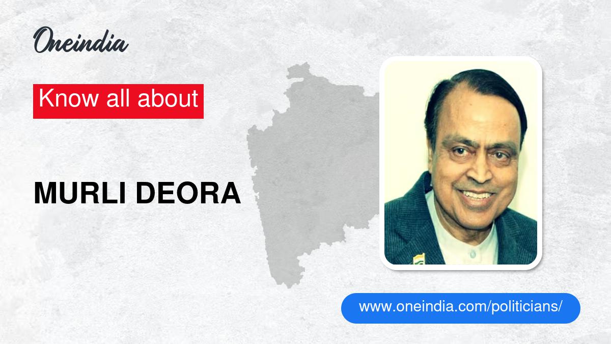 Murli Deora: Age, Biography, Education, Wife, Caste, Net Worth & More ...