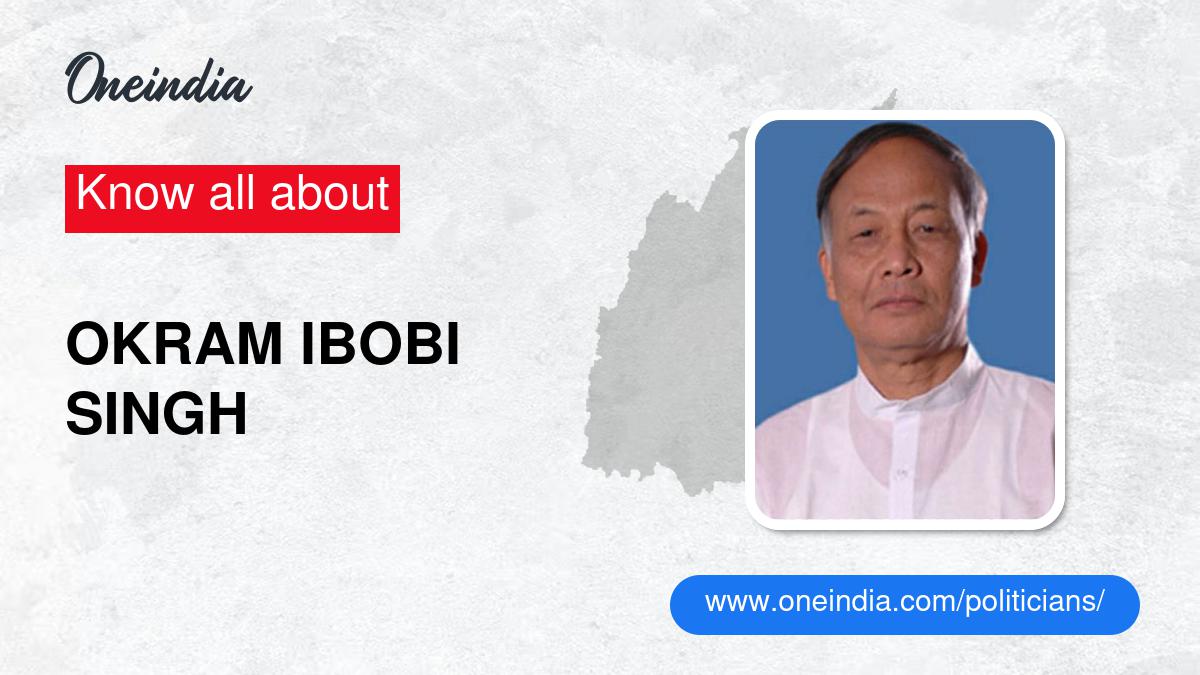 Okram Ibobi Singh: Age, Biography, Education, Wife, Caste, Net Worth ...