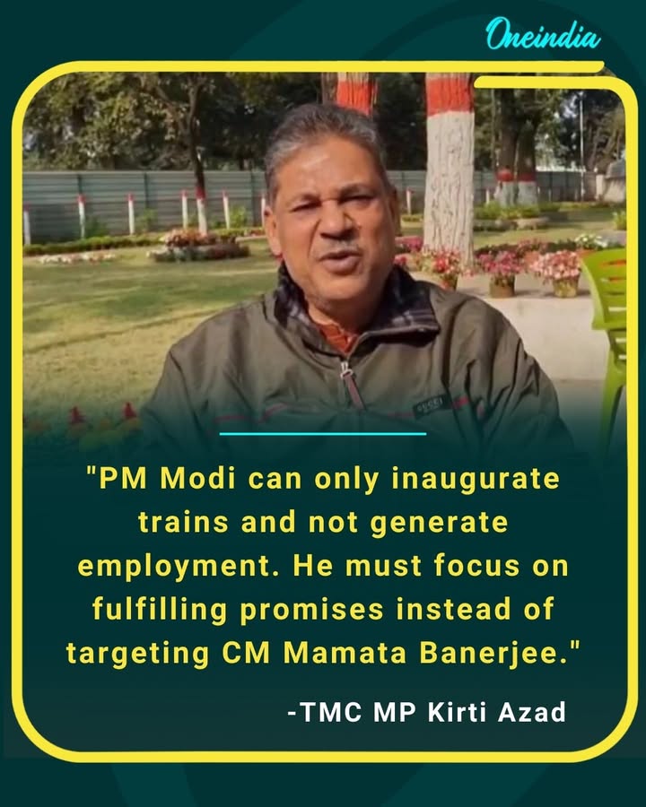 'PM Modi can only inaugurate trains and not generate employment.
He must focus on fulfilling promises instead of targeting CM Mamata Banerjee.'
- TMC MP Kirti Azad