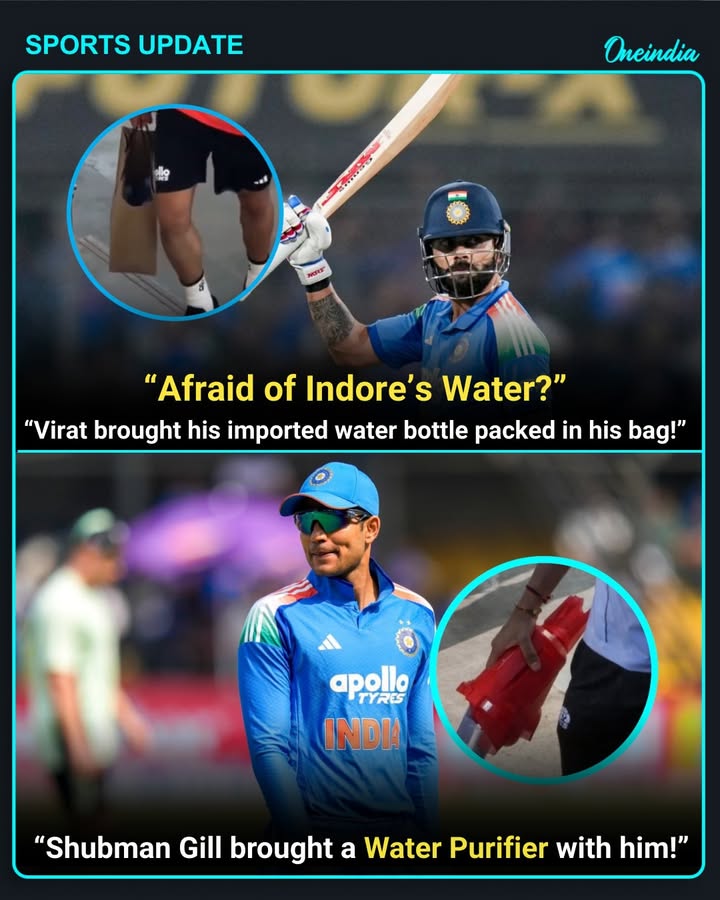 “Afraid of Indore’s water?
Virat brought his imported water bottle packed in his bag! Shubman Gill came along with a ₹3 lakh water purifier!”