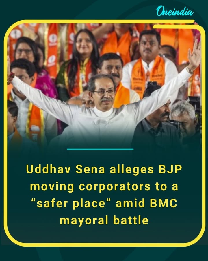 Uddhav Sena alleges BJP moving corporators to a “safer place” amid BMC mayoral battle
