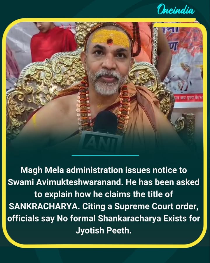 During the ongoing Magh Mela, administration officials have issued a notice to Swami Avimukteshwaranand, asking him to clarify how he claims the title of Shankaracharya. Citing a Supreme Court order, officials stated that no formal Shankaracharya exists for Jyotish Peeth.