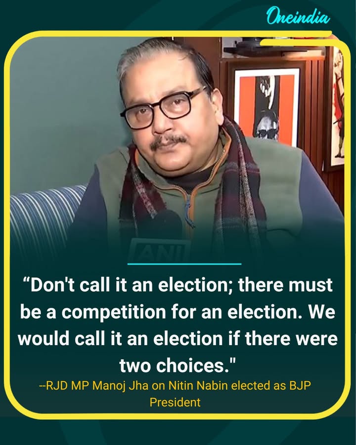 “Don’t Call It an Election; There Must Be a Competition”: RJD MP Manoj Jha on Nitin Nabin as BJP President.