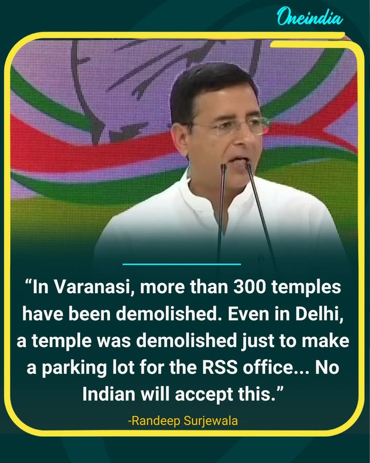 Randeep Surjewala Condemns Temple Demolitions in Varanasi and Delhi.