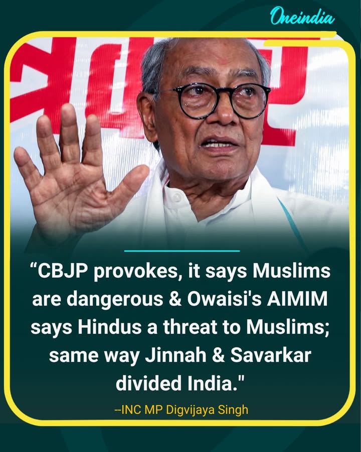 Digvijaya Singh Says BJP and AIMIM Are Dividing India with Fear Politics.