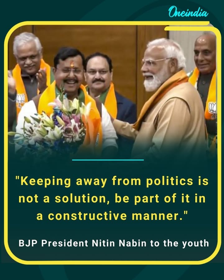 'Keeping away from politics is not a solution, be part of it in a constructive manner.'
- BJP President Nitin Nabin to youth