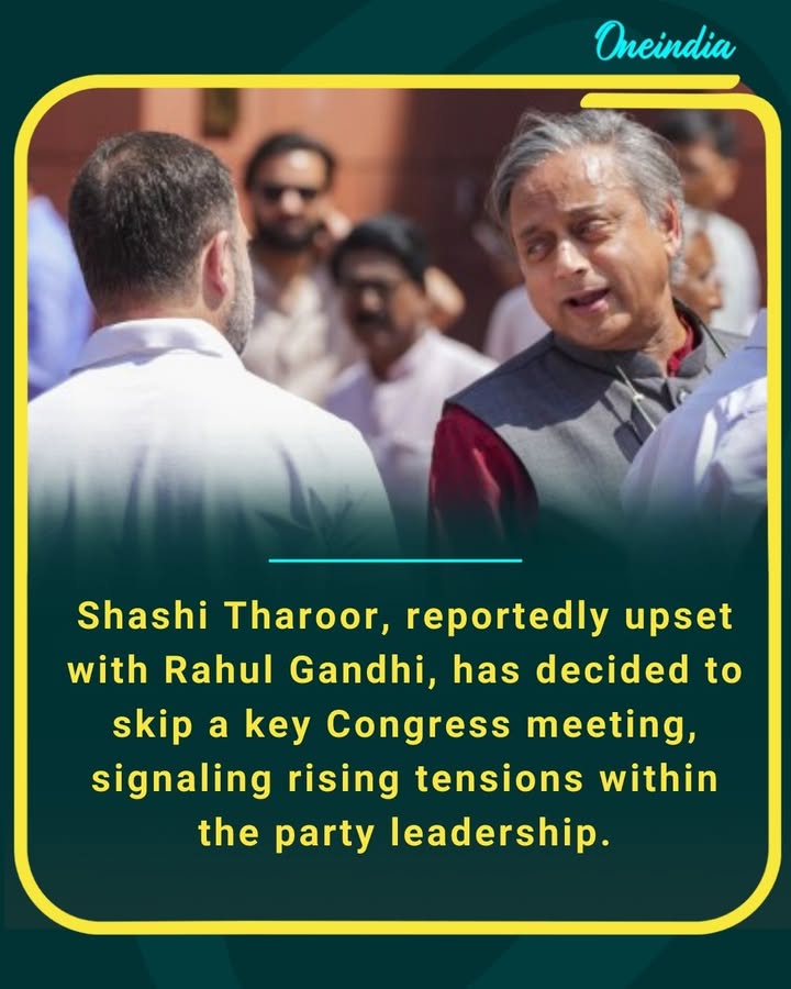 Shashi Tharoor, reportedly upset with Rahul Gandhi, has decided to skip a key Congress meeting, signaling rising tensions within the party leadership.