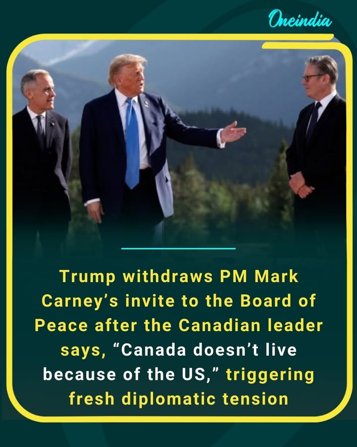 Trump withdraws PM Mark Carney’s invite to the Board of Peace after the Canadian leader says, “Canada doesn’t live because of the US,” triggering fresh diplomatic tension.