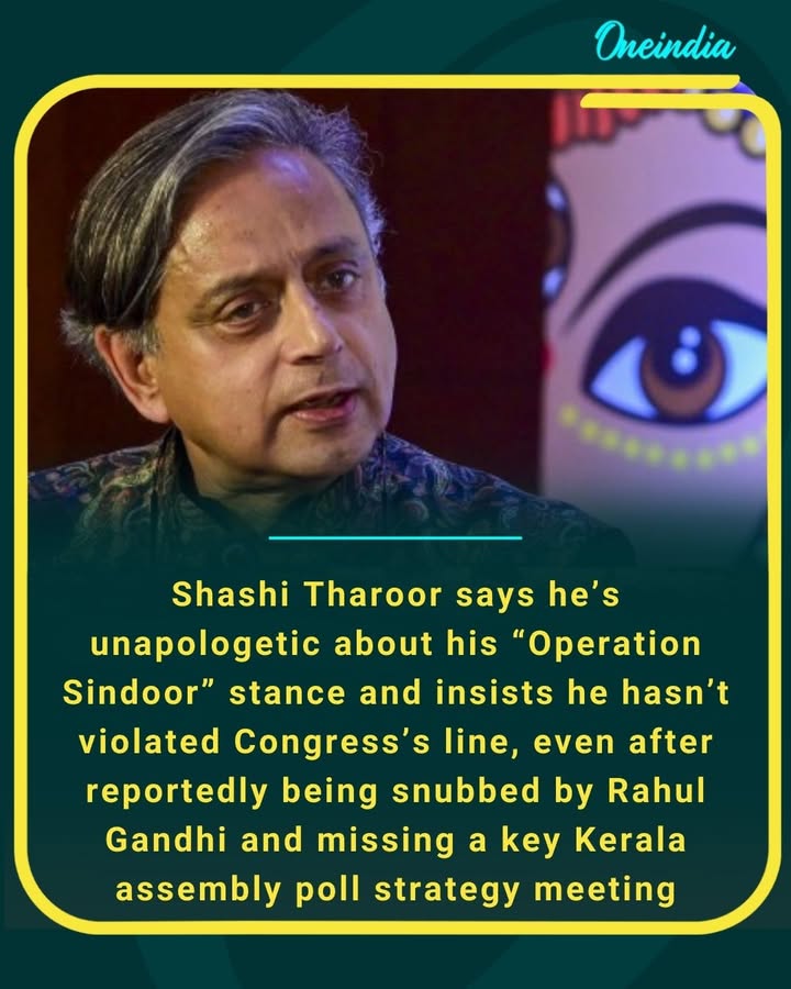 Shashi Tharoor says he’s unapologetic about his “Operation Sindoor” stance and insists he hasn’t violated Congress’ line, even after reportedly being snubbed by Rahul Gandhi and missing a key Kerala assembly poll strategy meeting