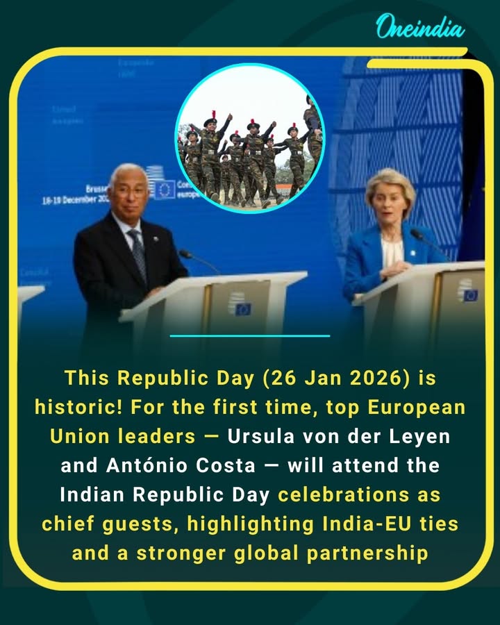 This Republic Day (26 Jan 2026) is historic! For the first time, top European Union leaders — Ursula von der Leyen and António Costa — will attend the India Republic Day celebrations as chief guests, highlighting India-EU ties and a stronger global partnership