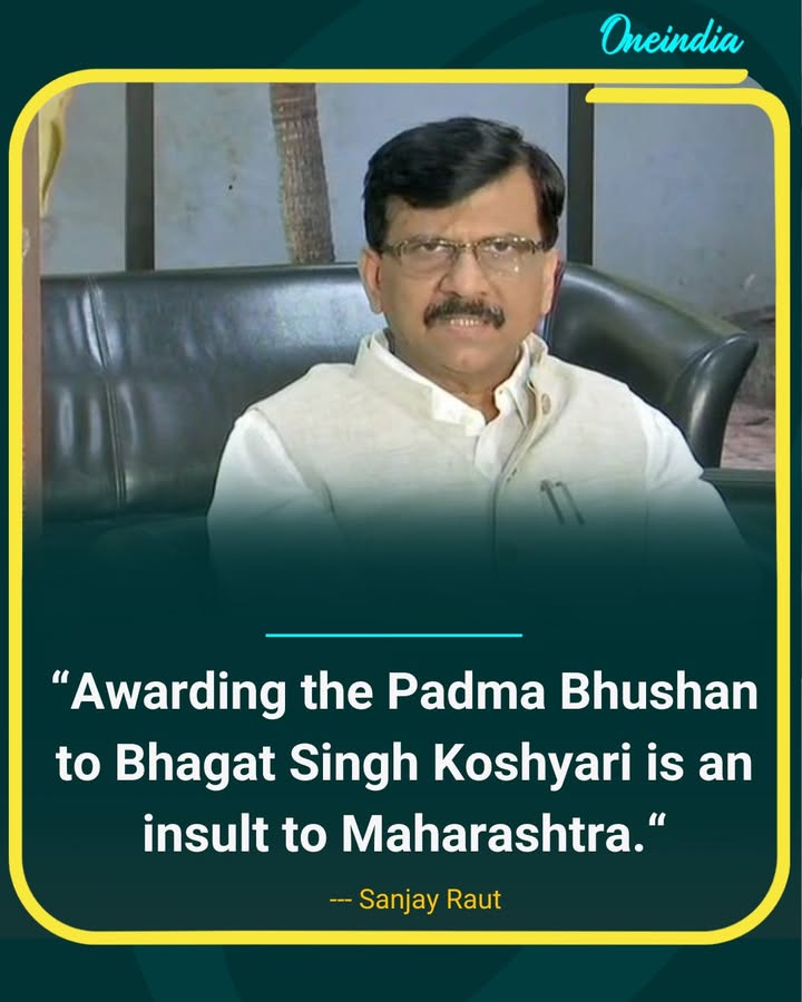 Sanjay Raut Calls Padma Bhushan Award to Bhagat Singh Koshyari an Insult to Maharashtra.