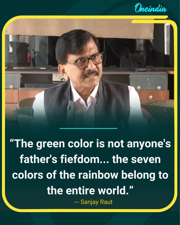 “Green Is Not Anyone’s Fiefdom; the Rainbow Belongs to the World”.