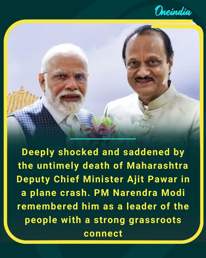 Deeply shocked and saddened by the untimely death of Maharashtra Deputy Chief Minister Ajit Pawar in a plane crash. PM Narendra Modi remembered him as a leader of the people with a strong grass-roots connect