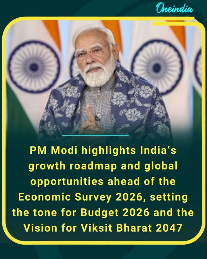 PM Modi highlights India’s growth roadmap and global opportunities ahead of the Economic Survey 2026, setting the tone for Budget 2026 and the Vision for Viksit Bharat 2047