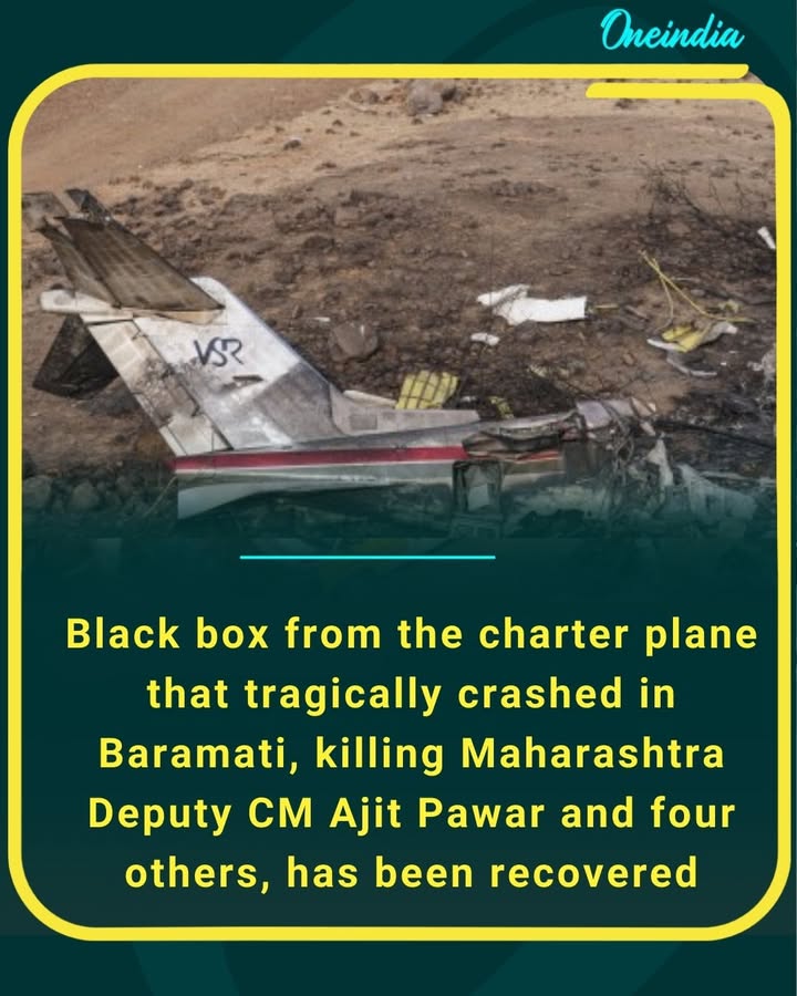 Black box from the charter plane that tragically crashed in Baramati, killing Maharashtra Deputy CM Ajit Pawar and four others, has been recovered