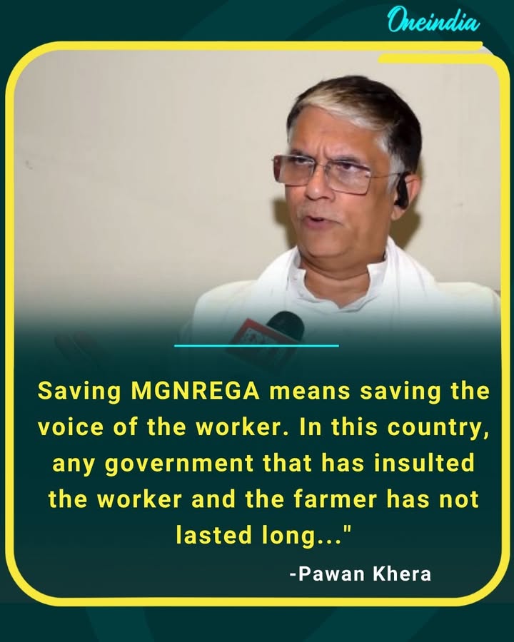 Pawan Khera says, '... Saving MGNREGA means saving the voice of the worker. In this country, any government that has insulted the worker and the farmer has not lasted long...'