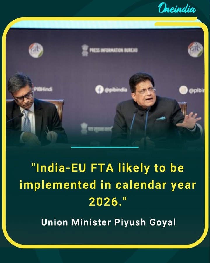 'India-EU FTA likely to be implemented in calendar year 2026.'