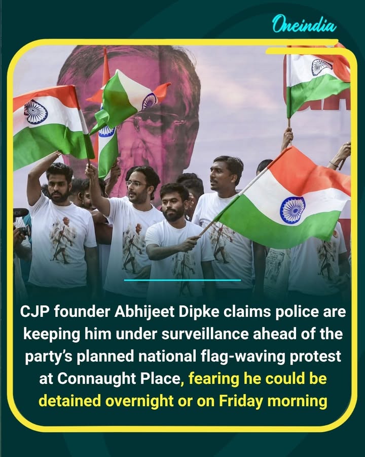 CJP founder Abhijeet Dipke alleges police surveillance ahead of the planned ‘Lehra Do Tiranga’ protest at Connaught Place in Delhi.