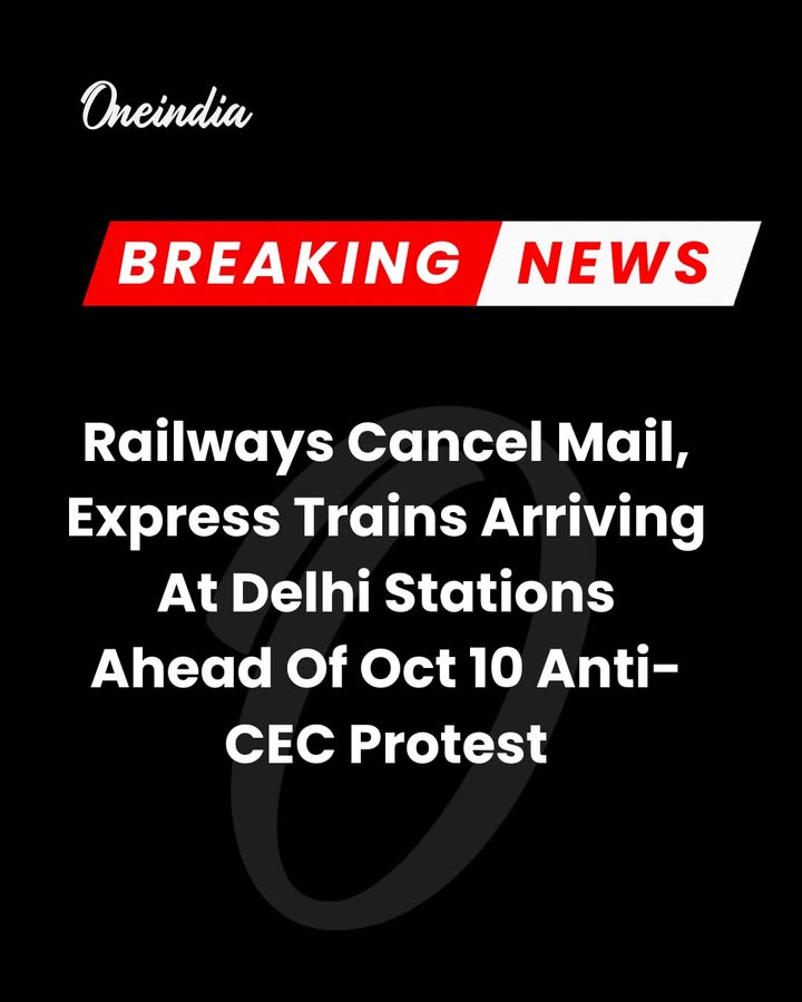 🚆 Trains Cancelled Ahead of October 10 Anti-CEC Protest