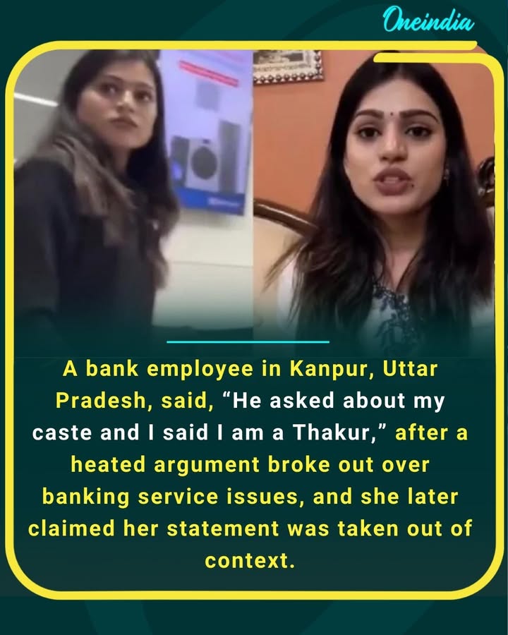 “He asked about my caste, I said I am a Thakur,” says bank employee in Kanpur after a dispute with a customer over banking services sparked controversy.