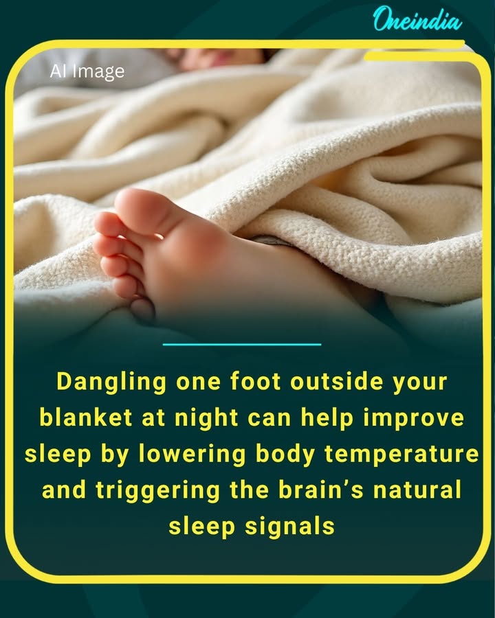 Sleep hack alert Keeping one foot outside the blanket may help you fall asleep faster and sleep deeper—experts say it helps cool your body and boost melatonin naturally.