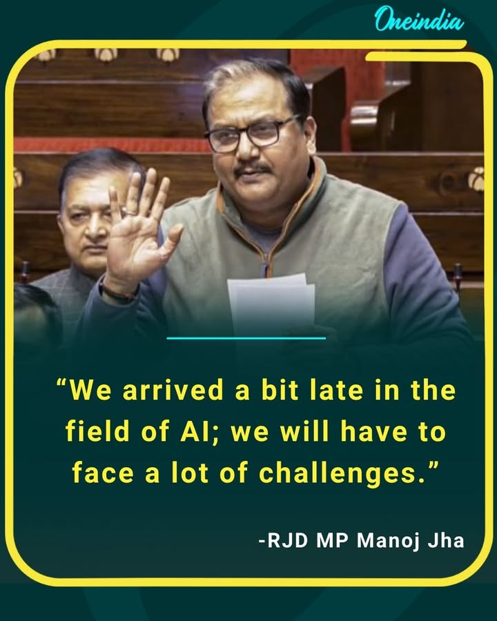 RJD MP Manoj Jha admits India entered AI late and will face big challenges ahead