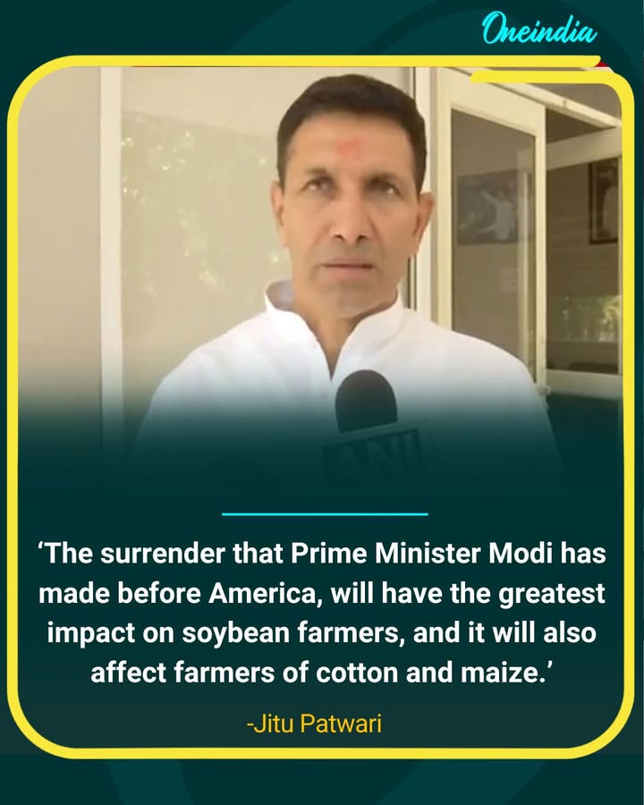 Jitu Patwari Slams PM Modi Over US Deal, Warns of Blow to Soybean Farmers