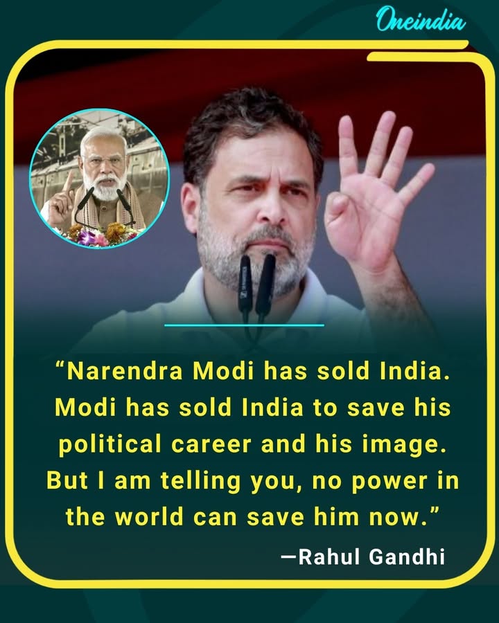 Strong words from Rahul Gandhi as he accuses PM Narendra Modi of selling out India to protect his political image and career
