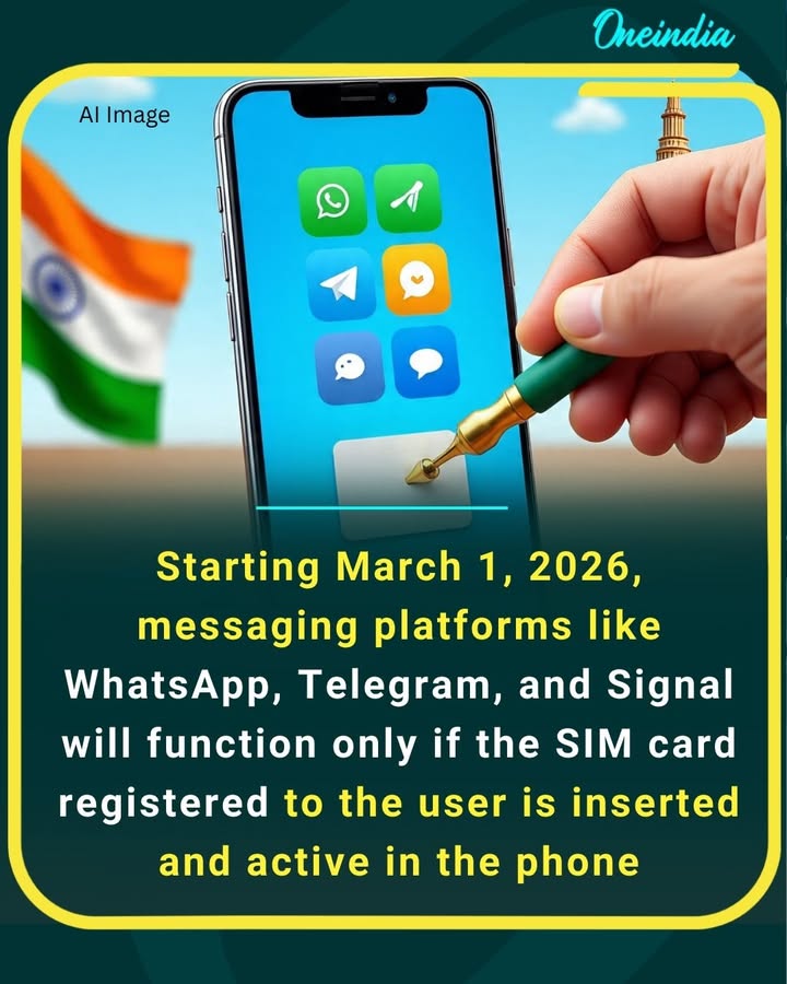 From March 1, 2026, WhatsApp, Telegram, and Signal will only work if your SIM is active in your phone. No extensions—govt cites national security