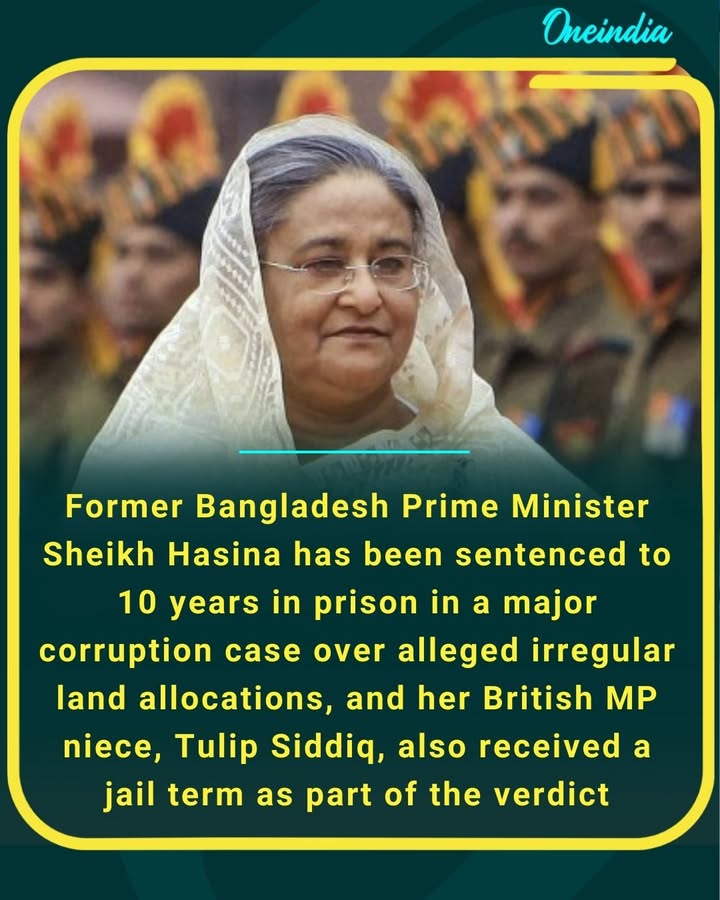 Former Bangladesh Prime Minister Sheikh Hasina has been sentenced to 10 years in prison in a major corruption case over alleged irregular land allocations, and her British MP niece, Tulip Siddiq, also received a jail term as part of the verdict.