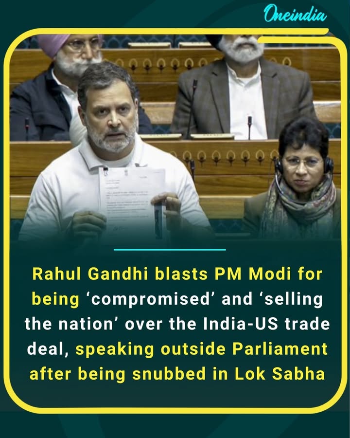 Rahul Gandhi blasts PM Modi for being ‘compromised’ and ‘selling the nation’ over the India-US trade deal, speaking outside Parliament after being snubbed in Lok Sabha