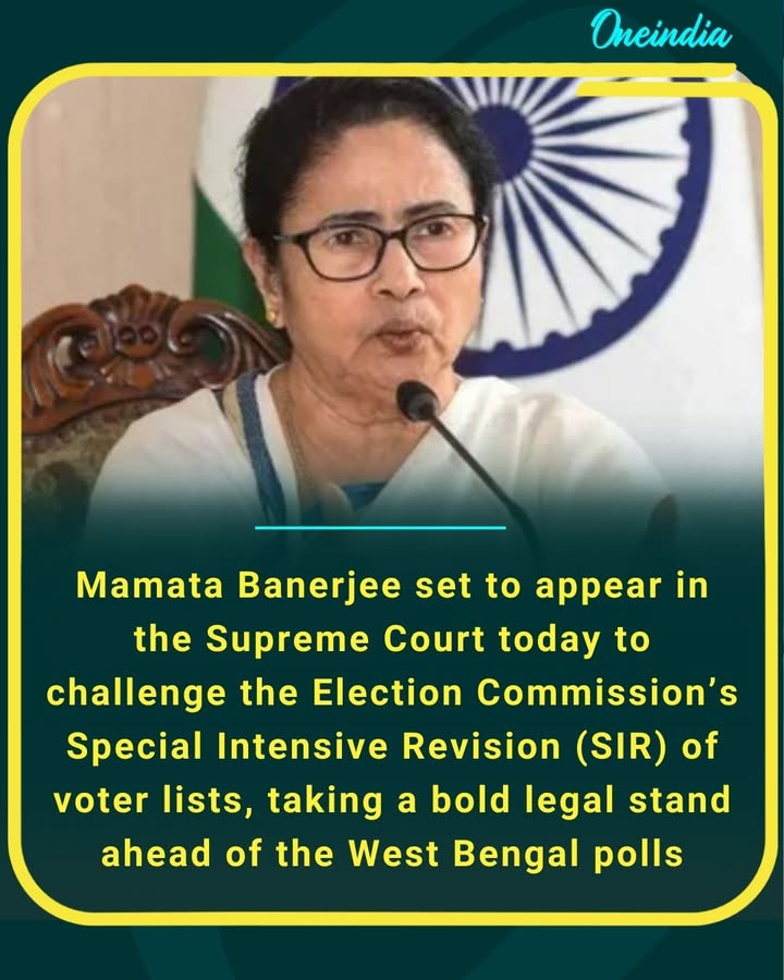 Mamata Banerjee set to appear in the Supreme Court today to challenge the Election Commission’s Special Intensive Revision (SIR) of voter lists, taking a bold legal stand ahead of the West Bengal polls