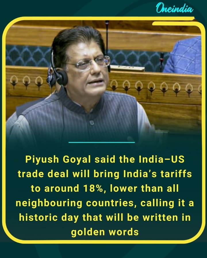 Today will be written in golden words” — India’s tariffs at around 18%, lower than all neighbours under the India–US trade deal