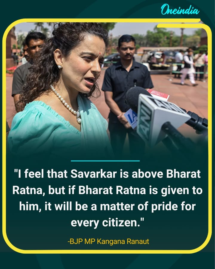 Kangana Ranaut: Savarkar is above Bharat Ratna, but it would make citizens proud.