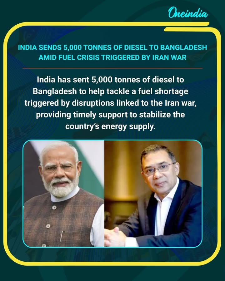 Amid a diesel shortage in Bangladesh caused by global supply disruptions linked to the Iran war, India has stepped in to provide assistance by sending 5,000 tonnes of diesel. The fuel was supplied through existing energy cooperation between the two countries to help stabilize Bangladesh’s energy needs and prevent further disruptions. The move highlights India’s role in supporting regional partners during times of crisis.
