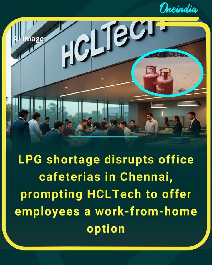 Work-from-home option announced after LPG shortage impacts office cafeterias in Chennai