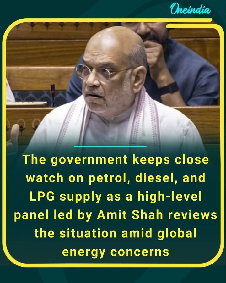 Amit Shah to head high-level panel monitoring petrol, diesel and LPG supply in India.
