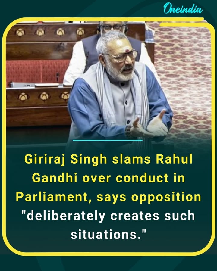 Union Minister Giriraj Singh criticises Rahul Gandhi over his conduct in Parliament, alleging that the opposition intentionally creates disruptions to stall proceedings.