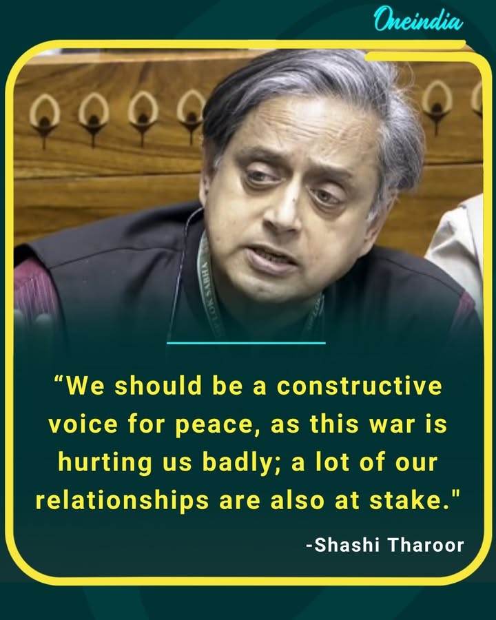 Congress MP Shashi Tharoor says India should play a constructive role in advocating peace as ongoing war tensions are affecting the country economically and diplomatically, putting several international relationships at risk.