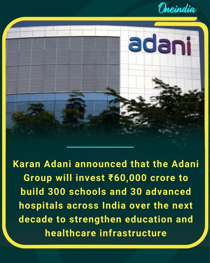 Adani Group plans a massive ₹60,000 crore investment to boost India’s education and healthcare sector.