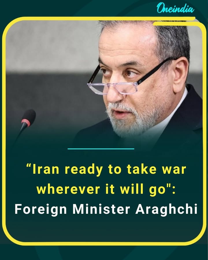 Iran is ready to take the war wherever it goes,' says Foreign Minister Abbas Araghchi amid rising tensions in the Middle East.
