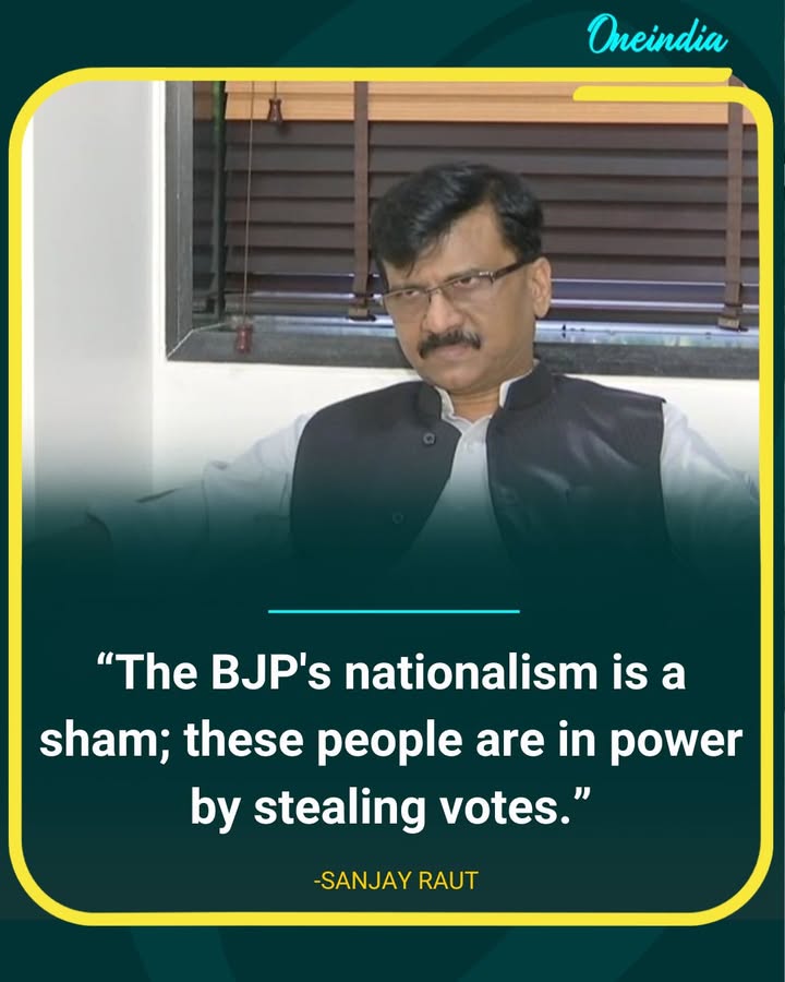 Sanjay Raut Slams Bharatiya Janata Party, Calls Its Nationalism a ‘Sham’
