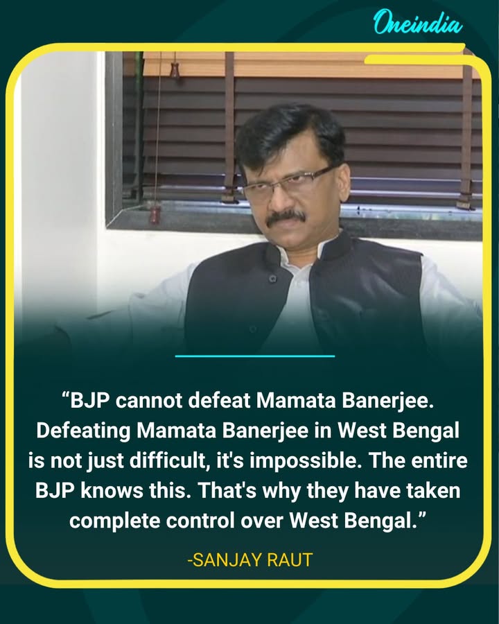 “Sanjay Raut Backs Mamata, Says BJP ‘Cannot Defeat’ Her”