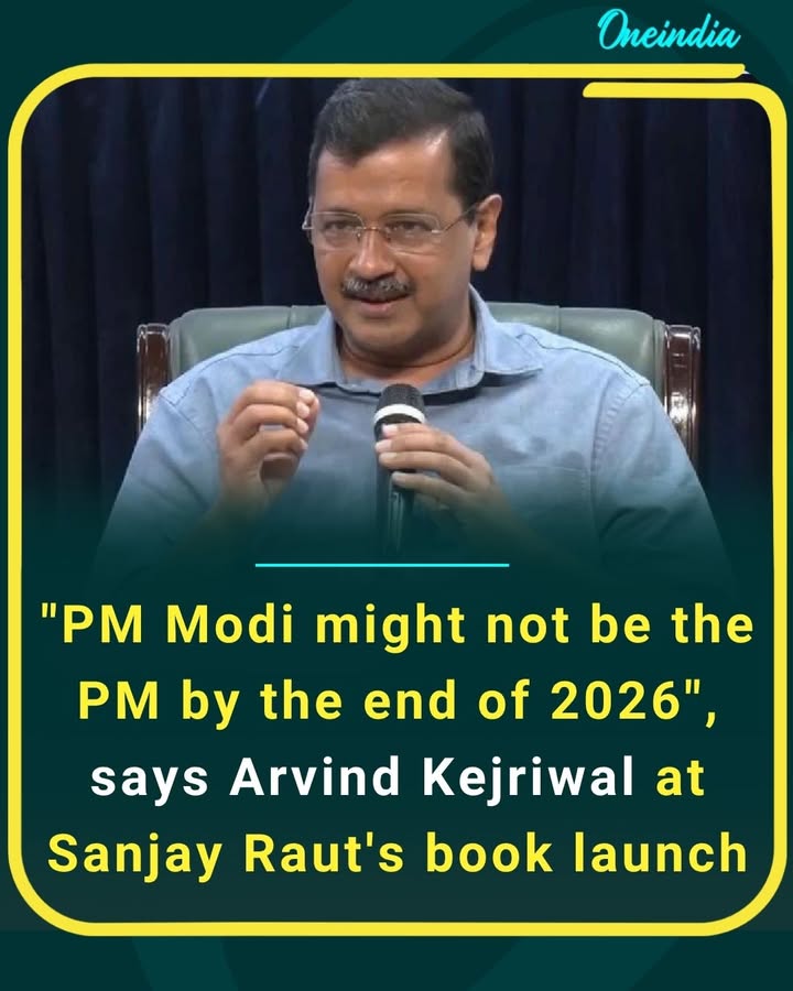 Arvind Kejriwal sparks political buzz, claiming Narendra Modi “might not remain PM by the end of 2026” at Sanjay Raut’s book launch — a bold remark that’s set to intensify the political narrative.